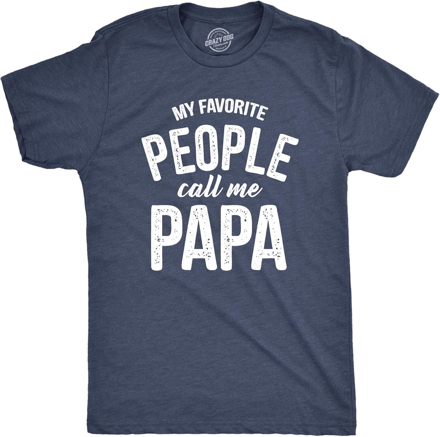 My Favorite People Call Me Papa Family Love Fathers Day Tee