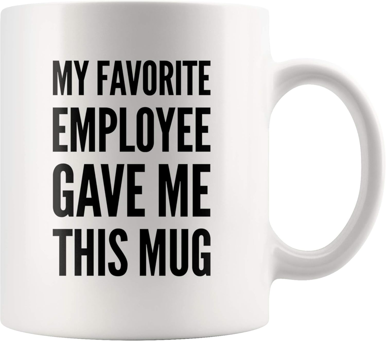 Panvola My Favorite Employee Gave Me This Mug Funny Boss Gift from Employees Coworkers Gifts To Employer Novelty Drinkware Ceramic Mug (11 oz, White)