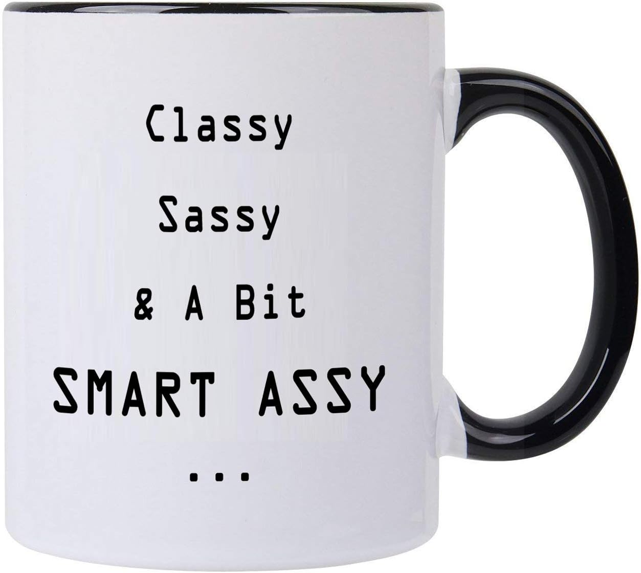 Funny Women Gifts - Classy Sassy And A Bit Smart Assy - 11 OZ Coffee Mugs - Inspirational gifts and sarcasm,Unique Birthday Gift or Present idea For Women
