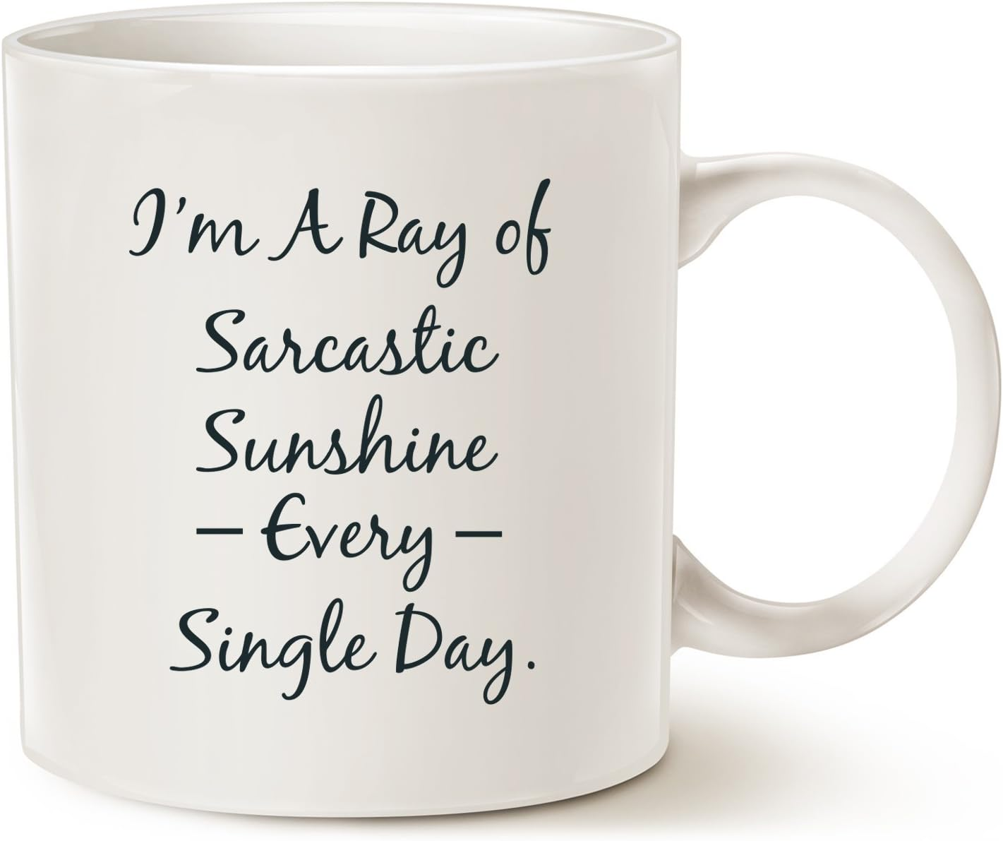 Sarcastic Ray Of Sunshine, Best Mug for Lovers of Sarcasm Ceramic Cup White, 11 Oz