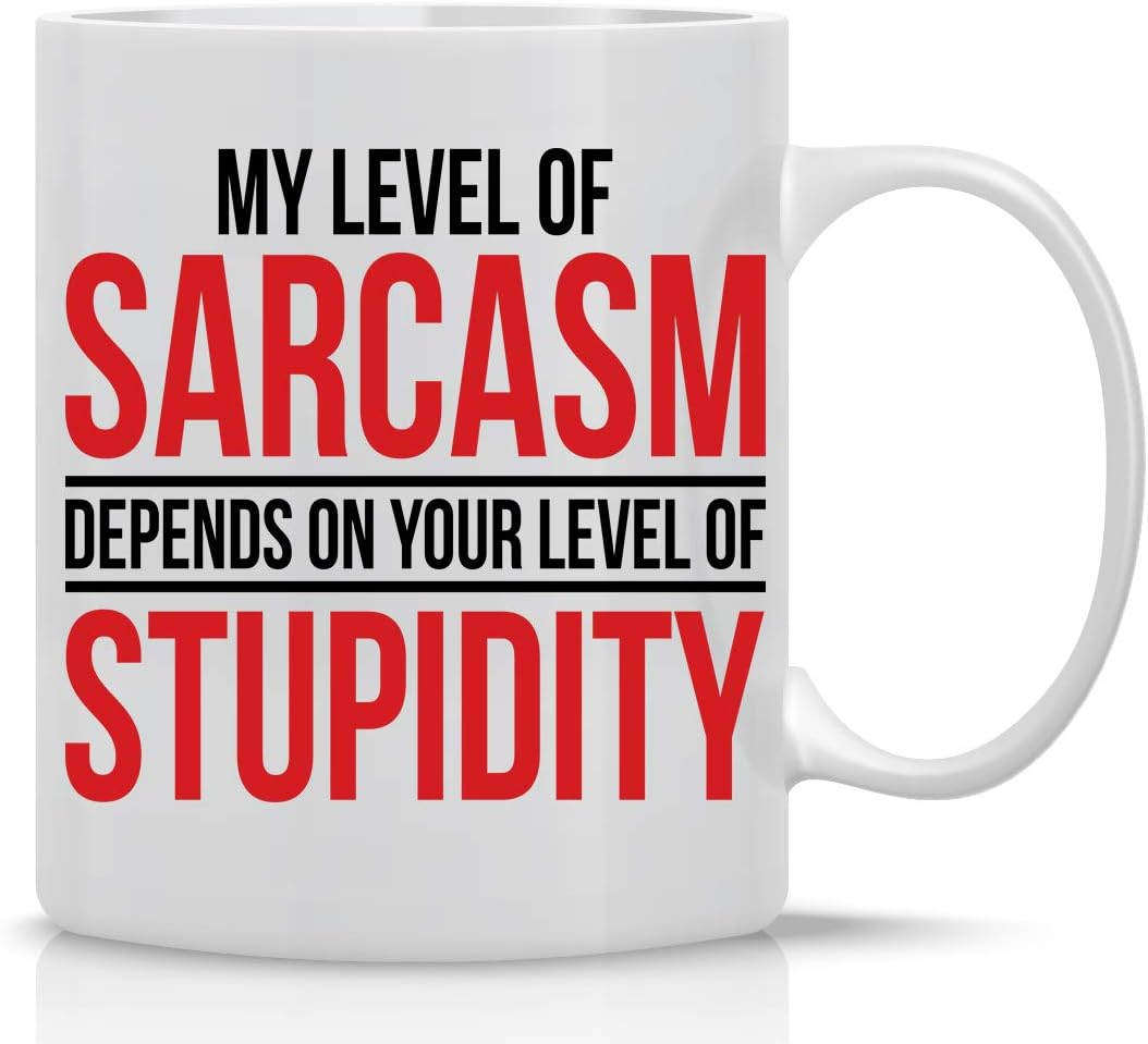 My Level Of Sarcasm Depends on Funny Ceramic Sarcastic, Inspirational Desk Decor For the Office Coffee Mug, Best Boss Gag Novelty For Women Men - 11oz - White