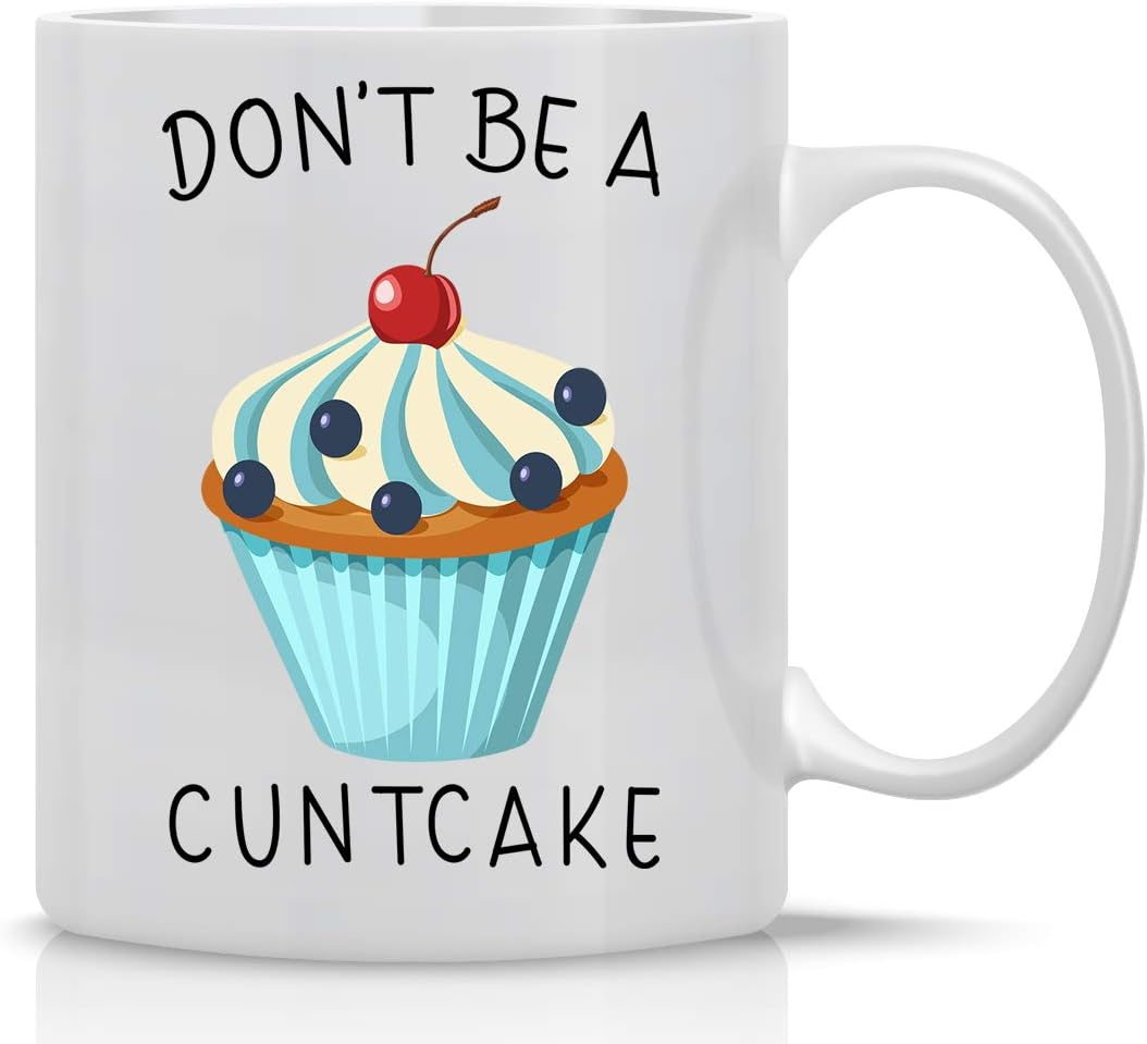Don't Be A Cuntcake 11oz Coffee Tea Mug Funny Novelty Cup Great for Office Cute Gag for Workers, Bosses, Co-Worker, Friends, Inappropriate Coffee Mugs