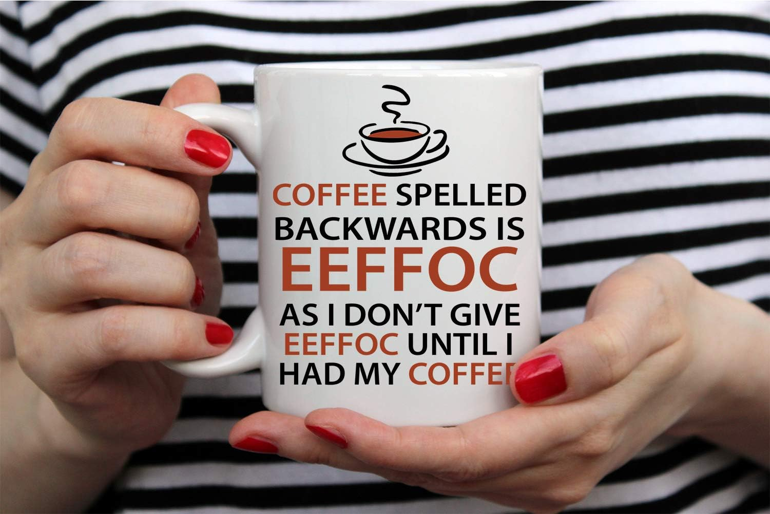 AW Fashions Eeffoc Is Coffee Spelled Backwards, As I Dont Give Eeffoc Until I Had My Coffee - Funny Mug - 11OZ Coffee Mug - Mugs For Women, Boss, Friend, Employee, or Spouse - Perfect Birthday Idea