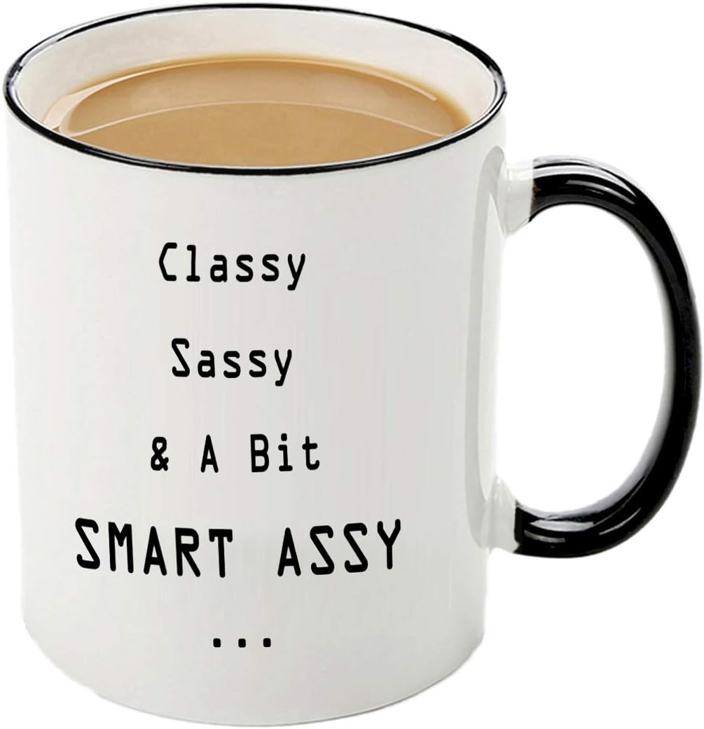Funny Women Gifts - Classy Sassy And A Bit Smart Assy - 11 OZ Coffee Mugs - Inspirational gifts and sarcasm,Unique Birthday Gift or Present idea For Women