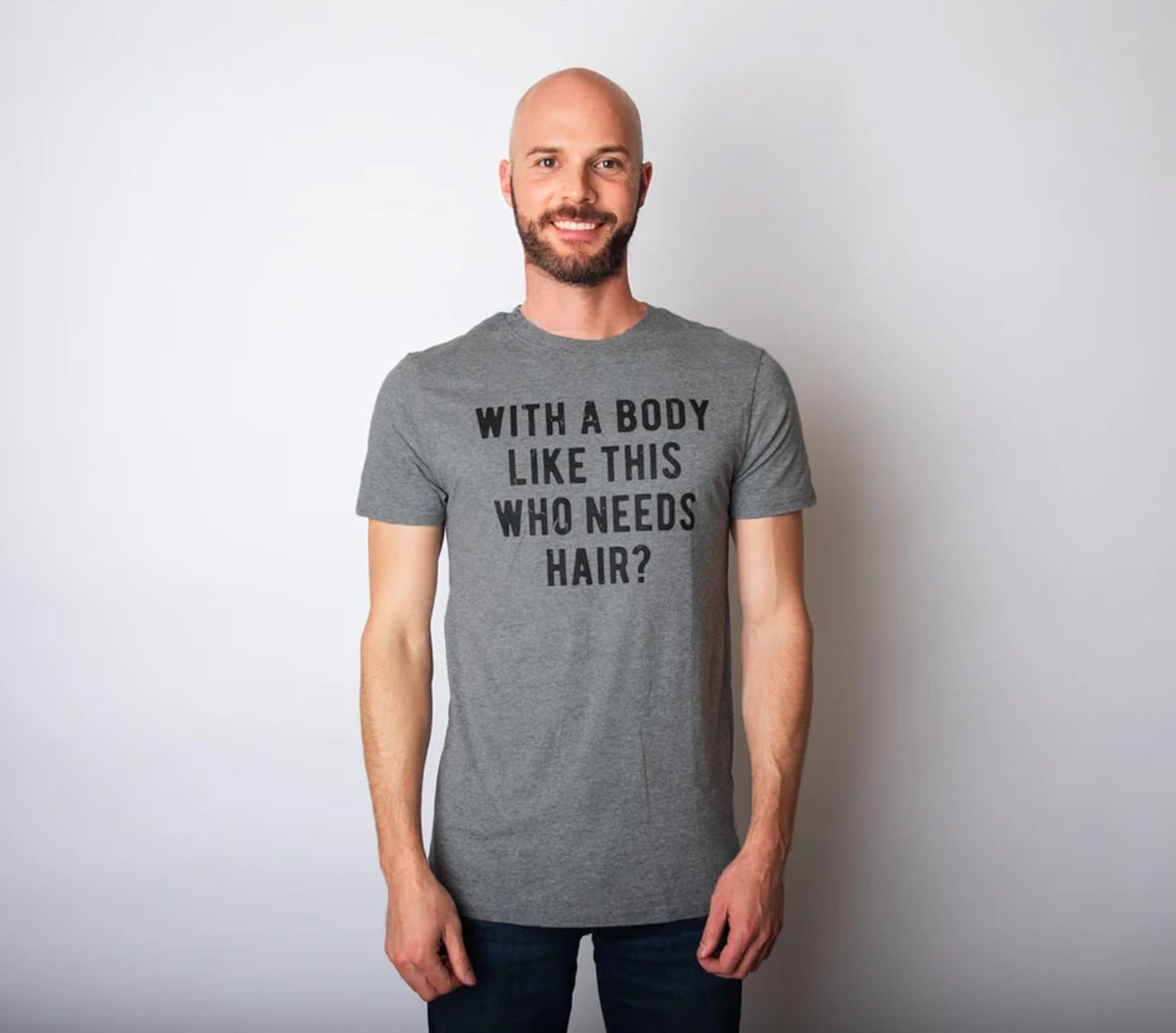 With A Body Like This Who Needs Hair T Shirt Funny Balding Dad BOD Tee