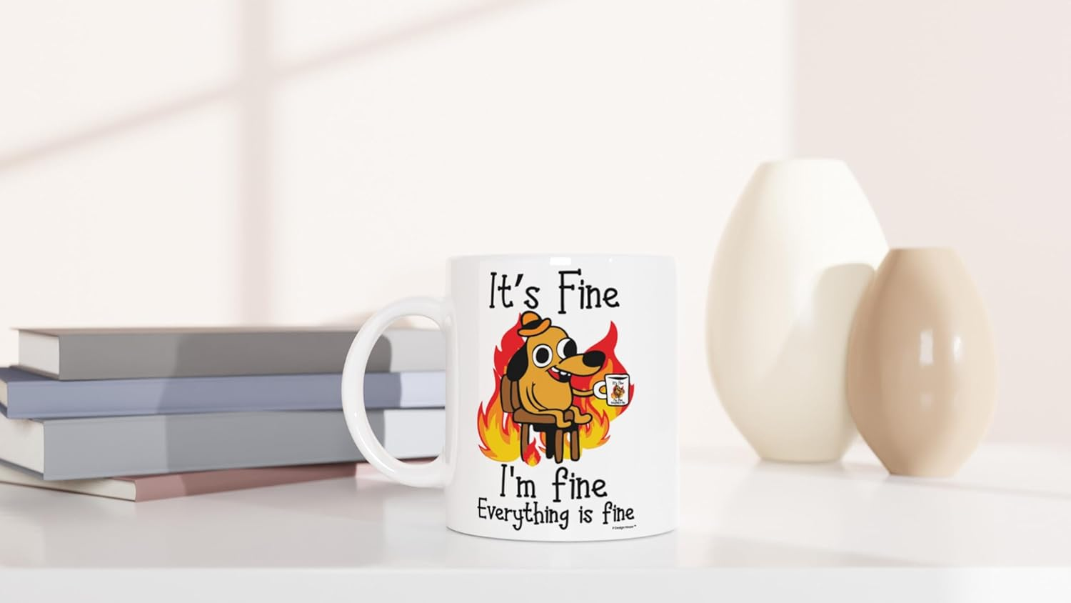 It's Fine Funny Coffee Mug, Funny Gifts for Women and Men. 11oz Coffe Cup