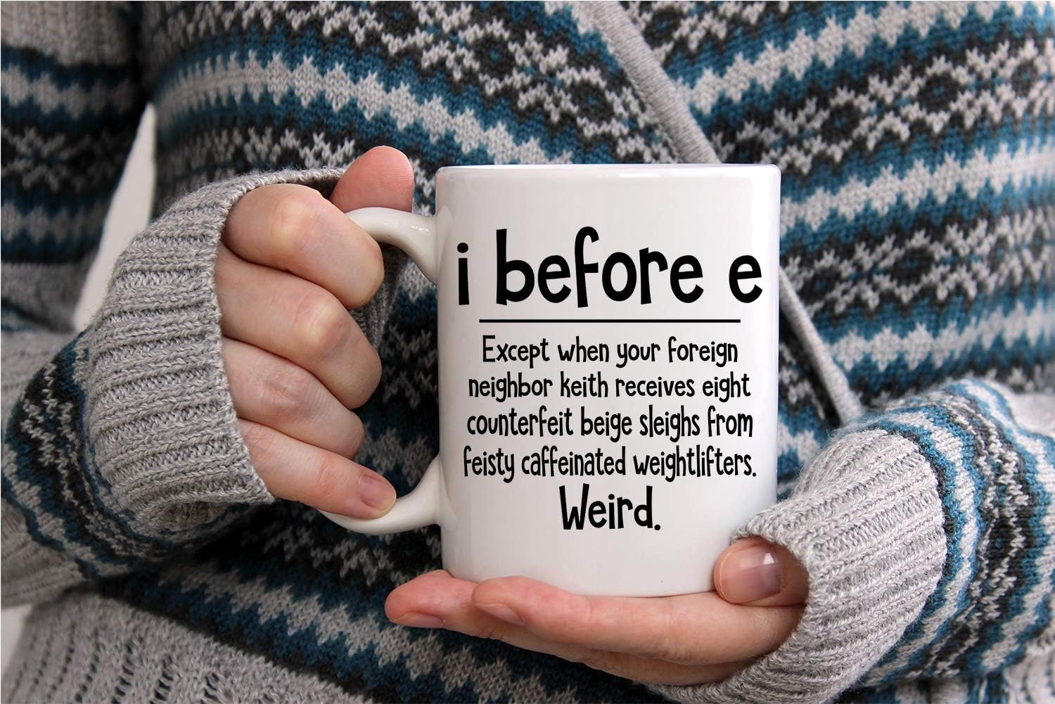 I Before E Weird Grammar 11oz Funny Coffee Mug - Sarcastic Mugs Inspirational And Motivational Weird Grammar Cup - Gag Gift Ceramic Mugs - World's Best Teacher Appreciation Gifts