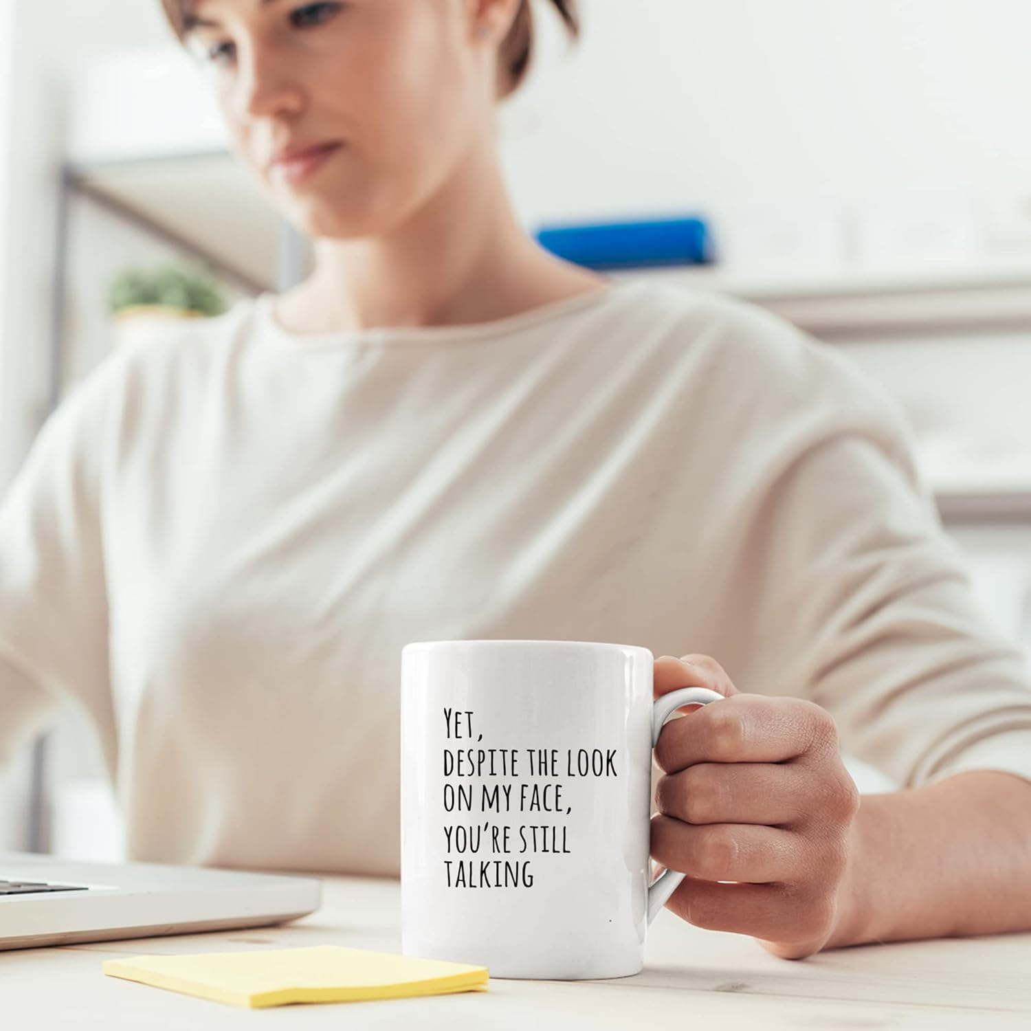 Yet Despite The Look On My Face You're Still Talking Sarcastic Gift To Coworkers Funny Sarcasm Mugs Coffee Ceramic Mug Novelty Drinkware