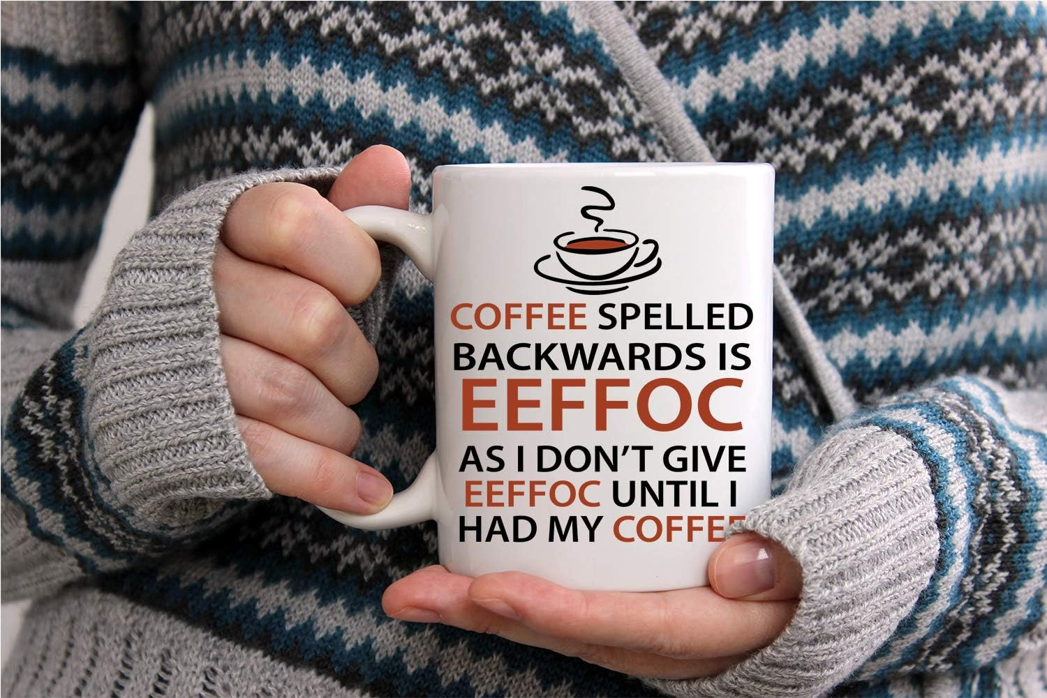AW Fashions Eeffoc Is Coffee Spelled Backwards, As I Dont Give Eeffoc Until I Had My Coffee - Funny Mug - 11OZ Coffee Mug - Mugs For Women, Boss, Friend, Employee, or Spouse - Perfect Birthday Idea